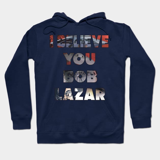 Yo creo en Bob Lazar Hoodie by w.d.roswell